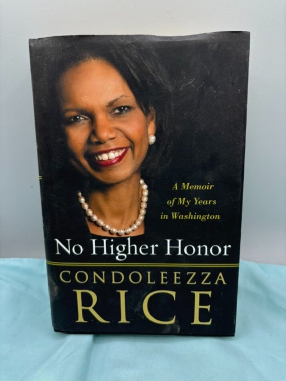 No Higher Honor : A Memoir of My Years in Washington by Condoleezza Rice (2011,,